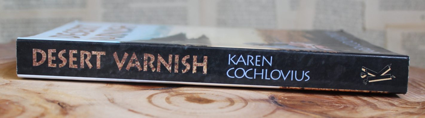 Desert Varnish - Karen Cochlovius