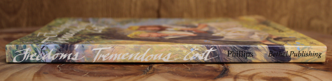 Freedom's Tremendous Cost - Raelene Phillips