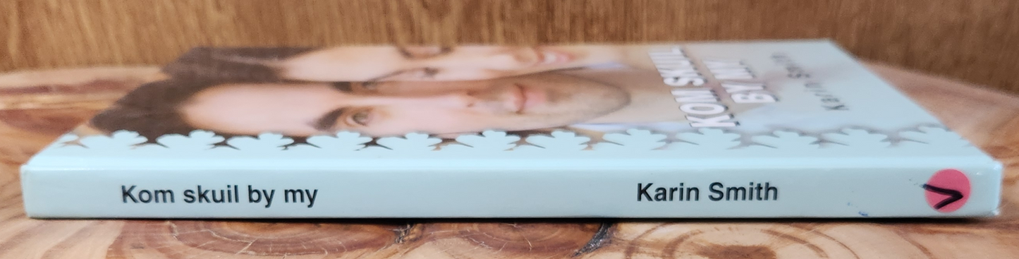 Kom skuil by my - Karin Smith