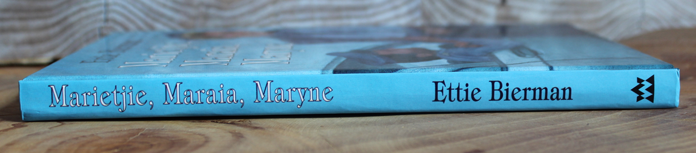 Marietjie, Maraia, Maryne - Ettie Bierman