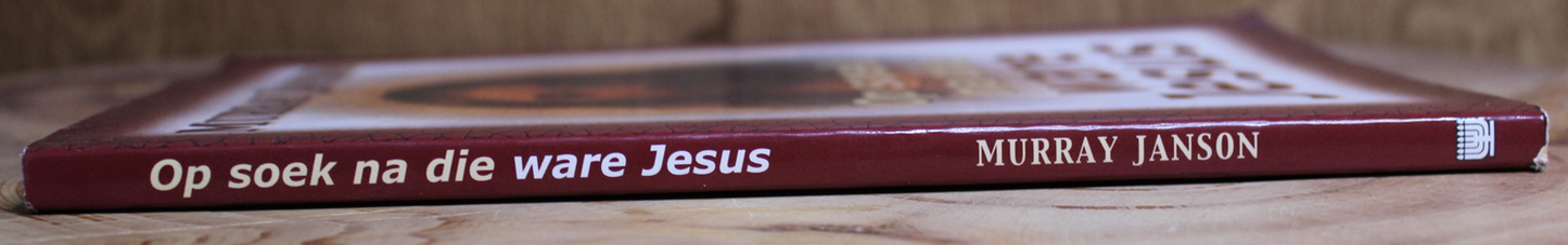 Op soek na die ware Jesus - Murray Janson