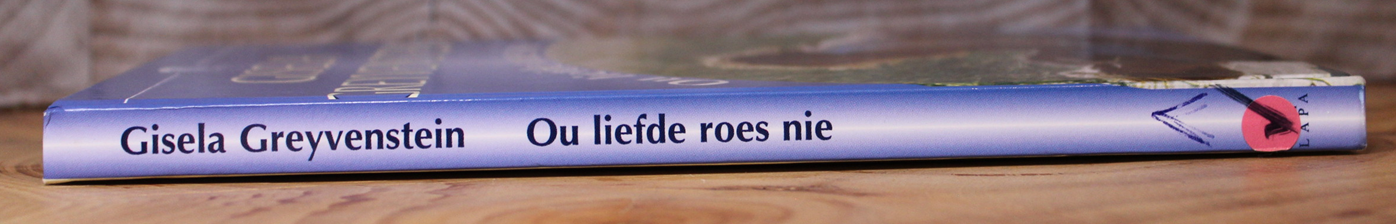 Ou liefde roes nie - Gisela Geyvenstein