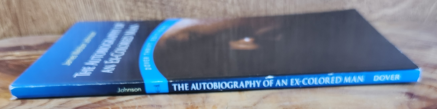 The Autobiography of an ex-colored man , James Weldon Johnson