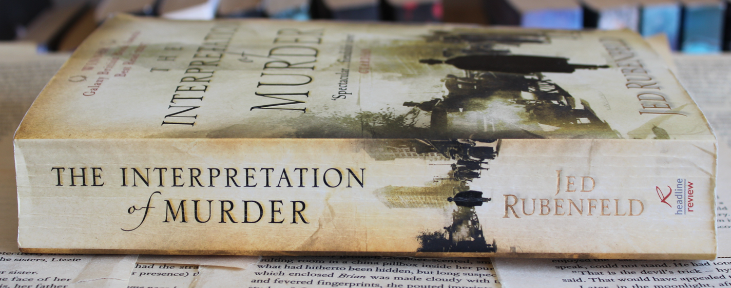 The Interpretation of Murder - Jed Rubenfeld