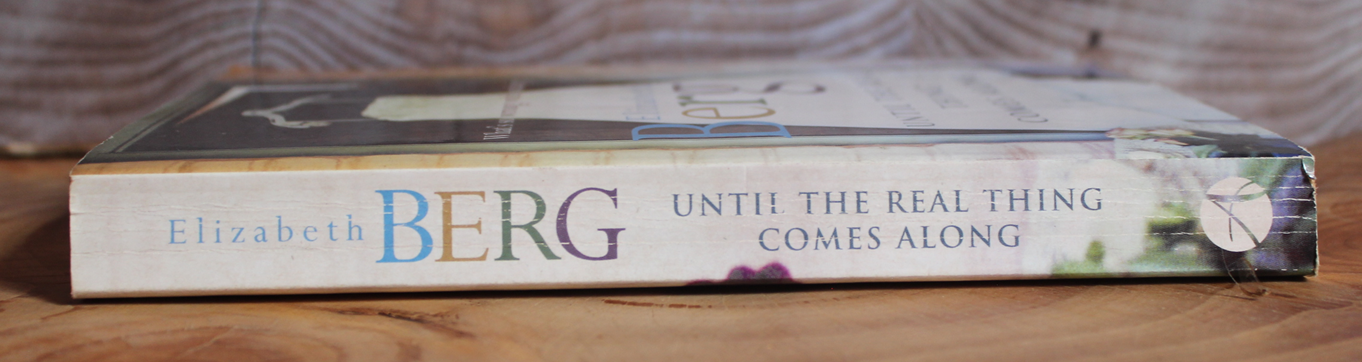 Until the real thing comes along - Elizabeth Berg