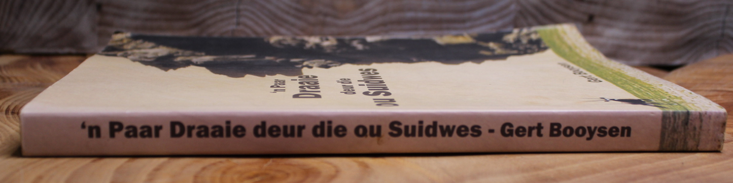 'n Paar draaie deur die ou Suidwes - Gert Booysen