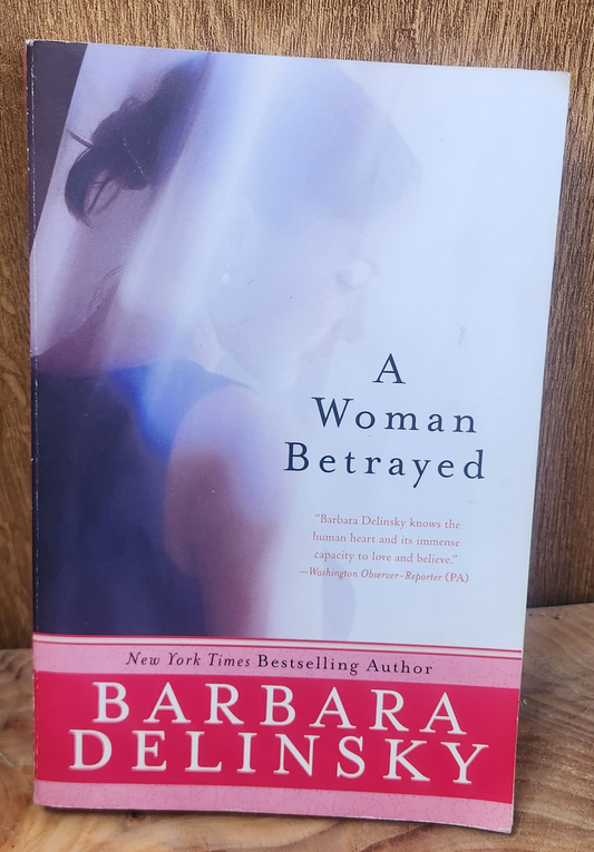 A woman betrayed - Barbara Delinsky
