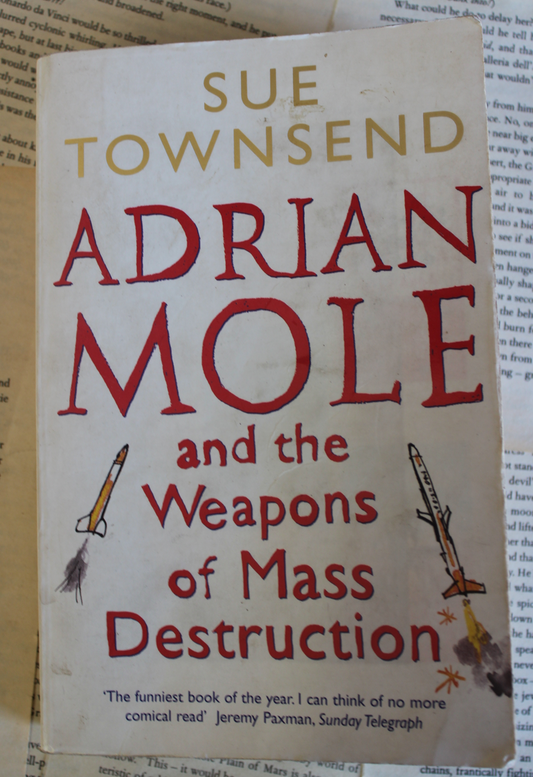 Adrian Mole and the weapons of mass destruction - Sue Townsend