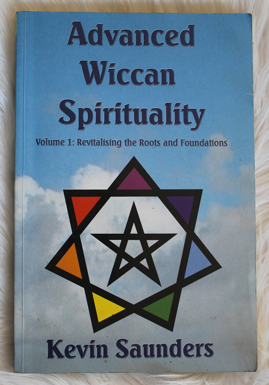 Advanced Wiccan Spirituality - Kevin Saunders