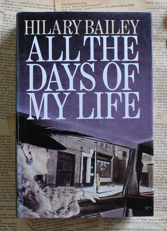 All the days of my life - Hilary Bailey