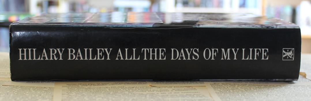 All the days of my life - Hilary Bailey