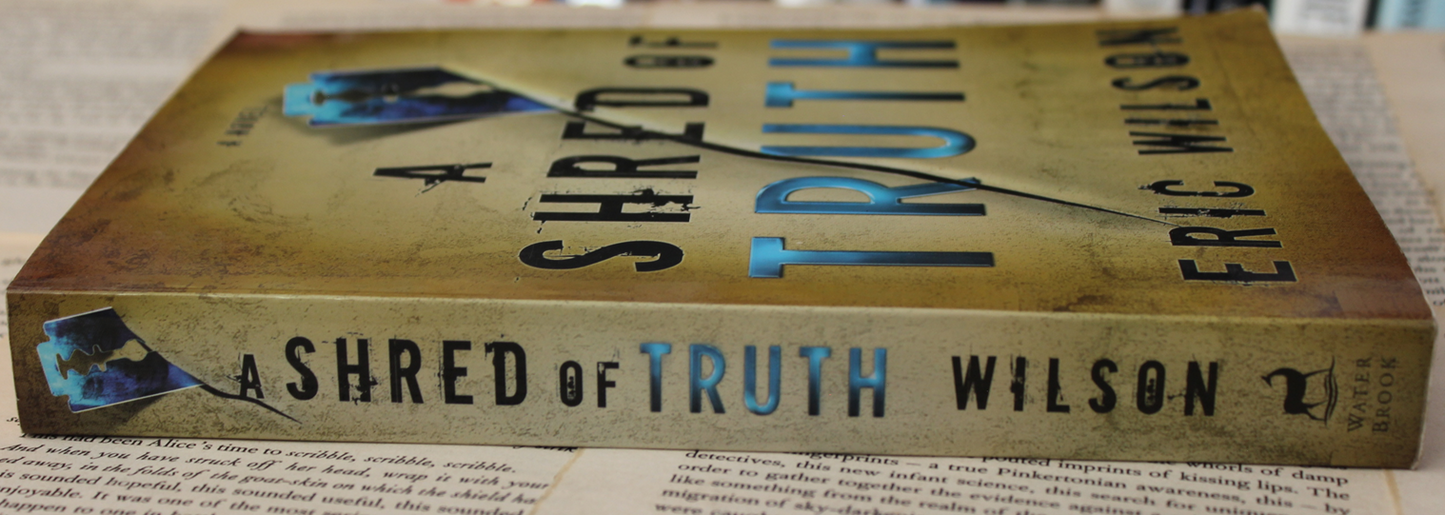 A shred of Truth - Eric Wilson