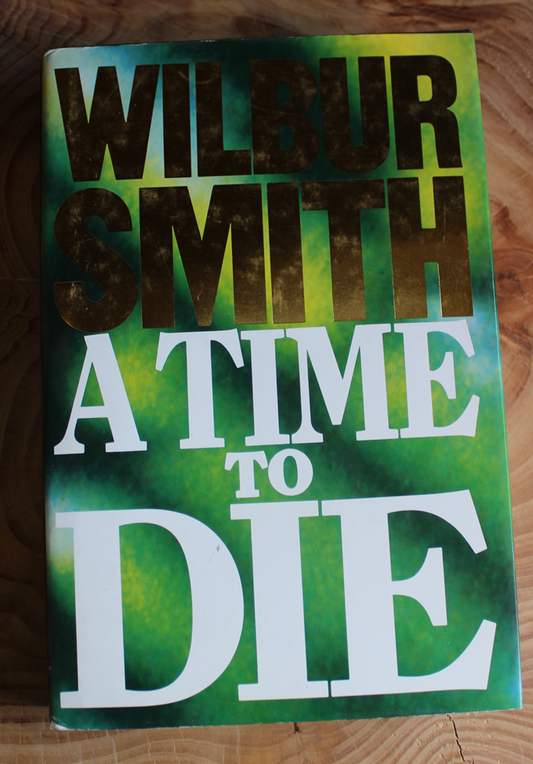 A time to die - Wilbur Smith