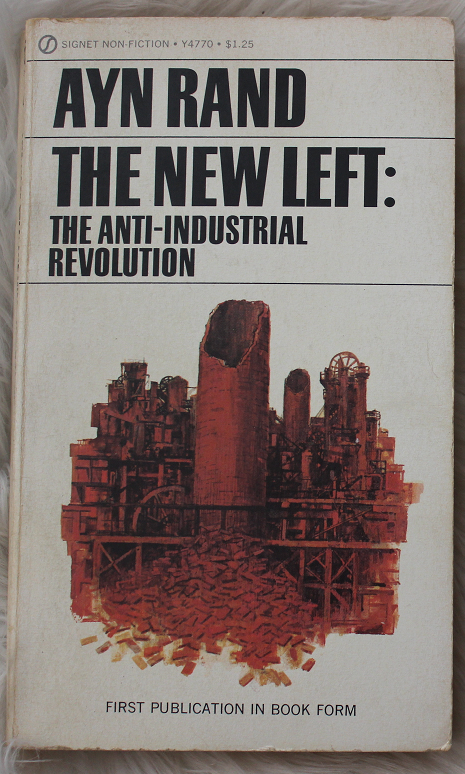 The new left: The anti-industrial revolution - Ayn Rand