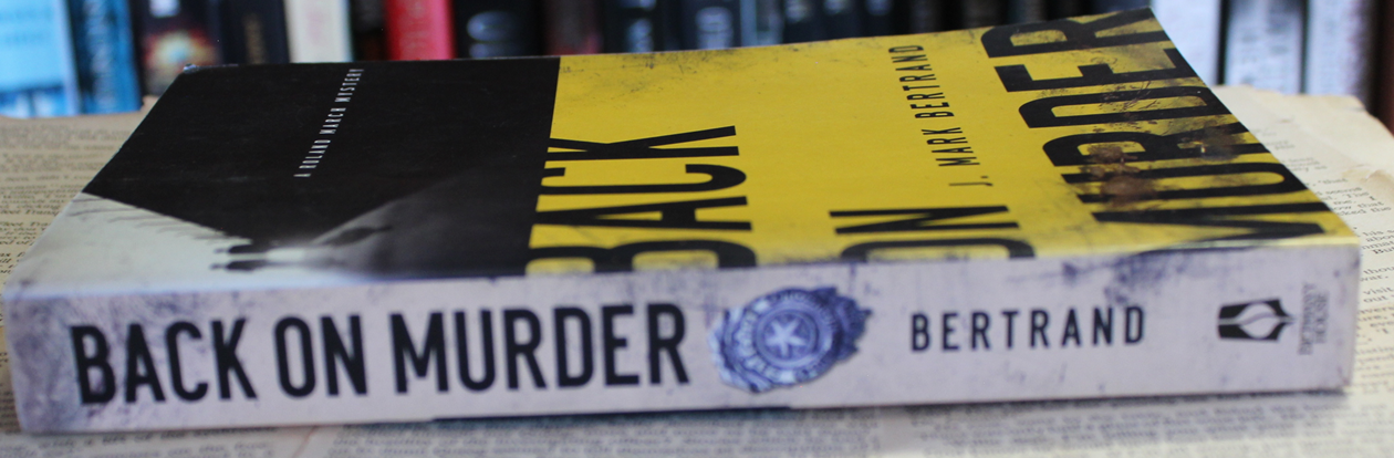 Back on murder - J. Mark Bertrand