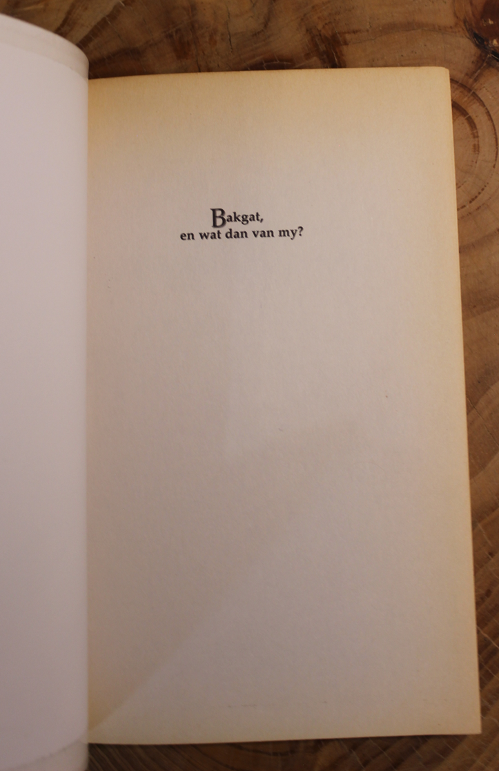 Bakgat, en wat dan van my - Hans du Plessis