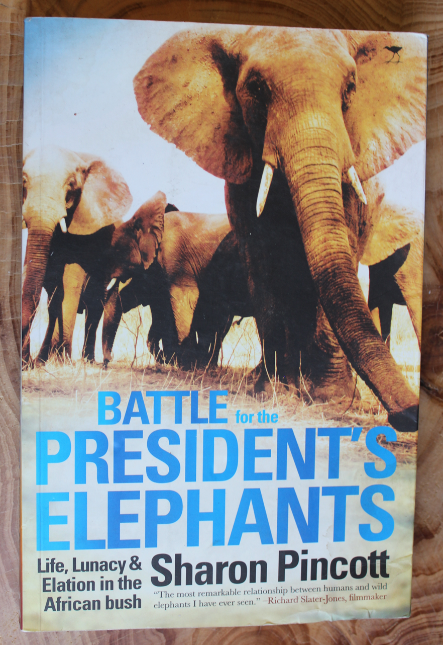 Battle for the President's Elephant - Sharon Pincott