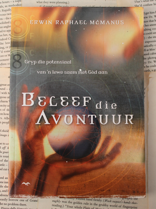 Beleef die Avontuur - Erwin Raphael McManus