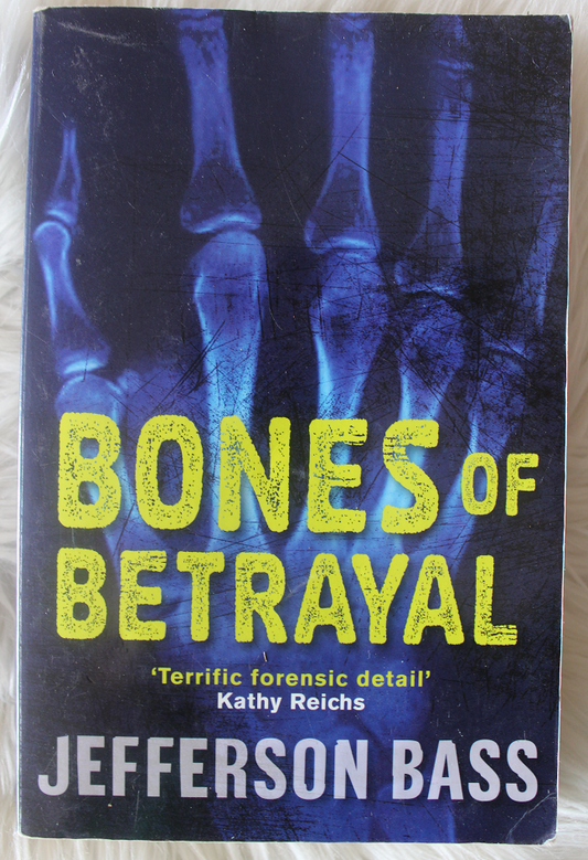 Bones of Betrayal - Jefferson Bass