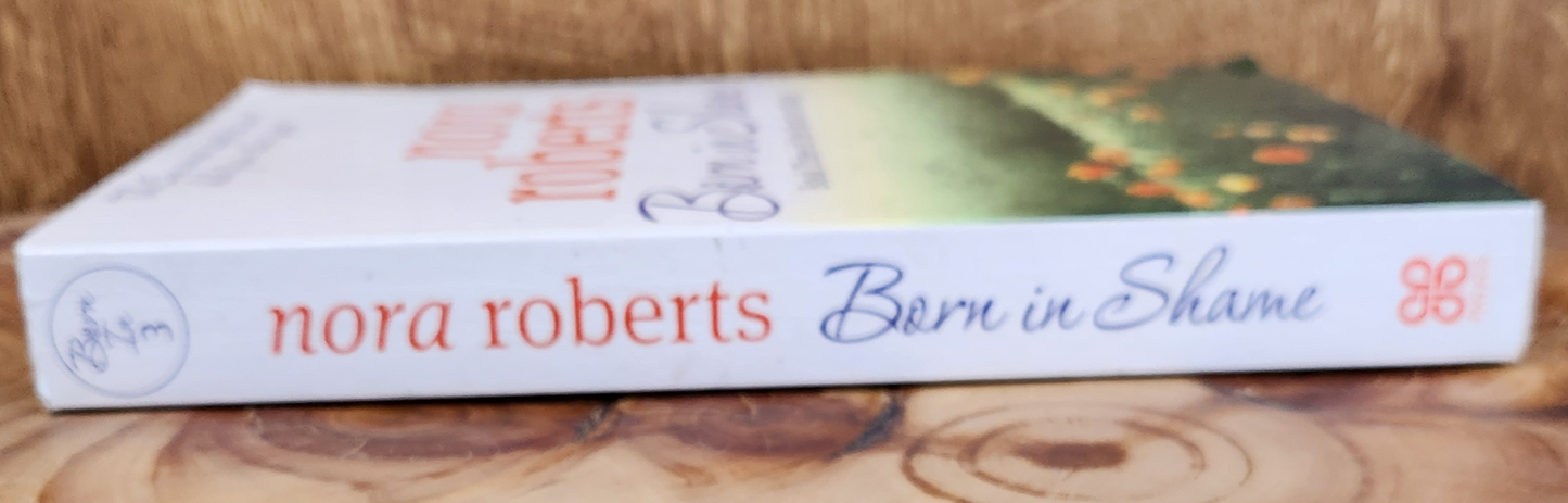 Born in Shame - Nora Roberts