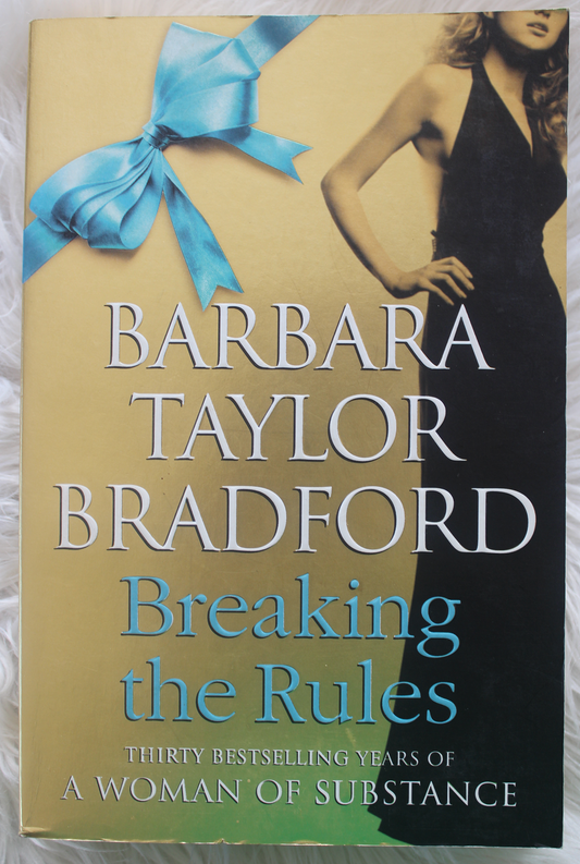 Breaking the rules - Barbara Taylor Bradford