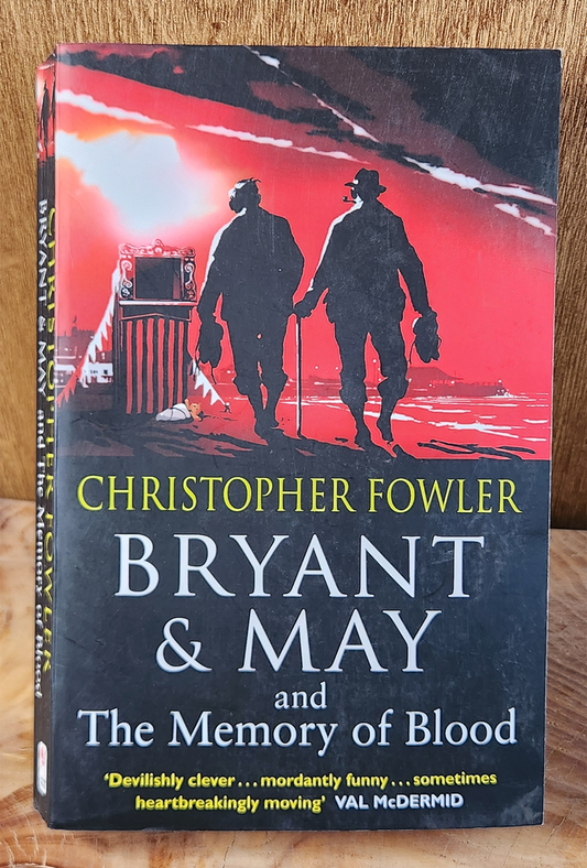 Bryant & May and The Memory of Blood - Christopher Fowler