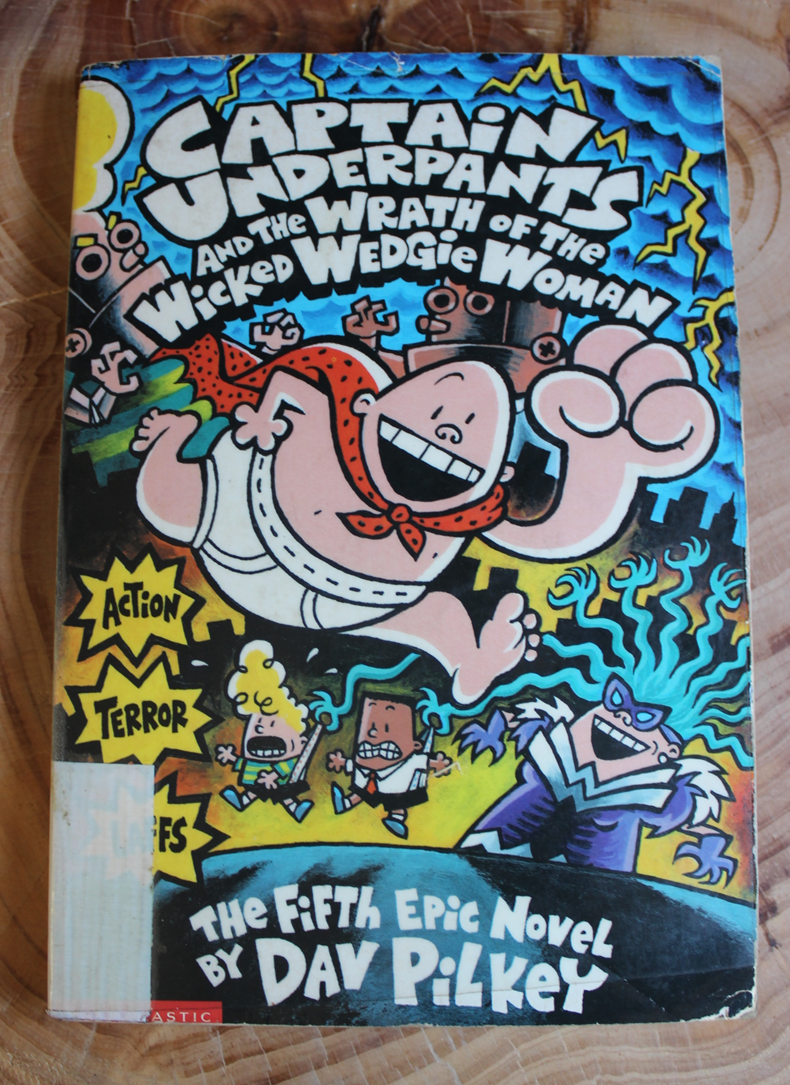 Captain Underpants and the Wrath of the Wicked Wedgie Woman - Dav Pilkey