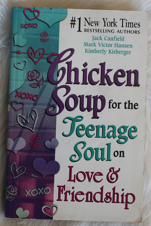 Chicken soup for the teenage soul on love & friendship