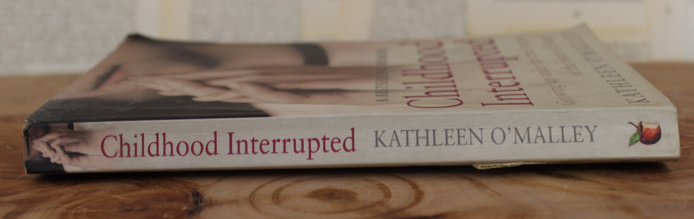 Childhood Interrupted - Kathleen O' Malley