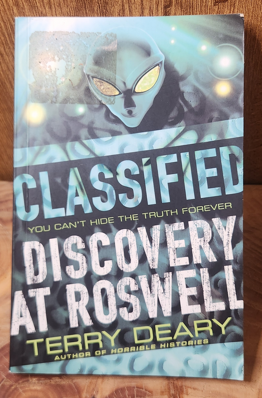 Classified, Discovery at Roswell - Terry Deary