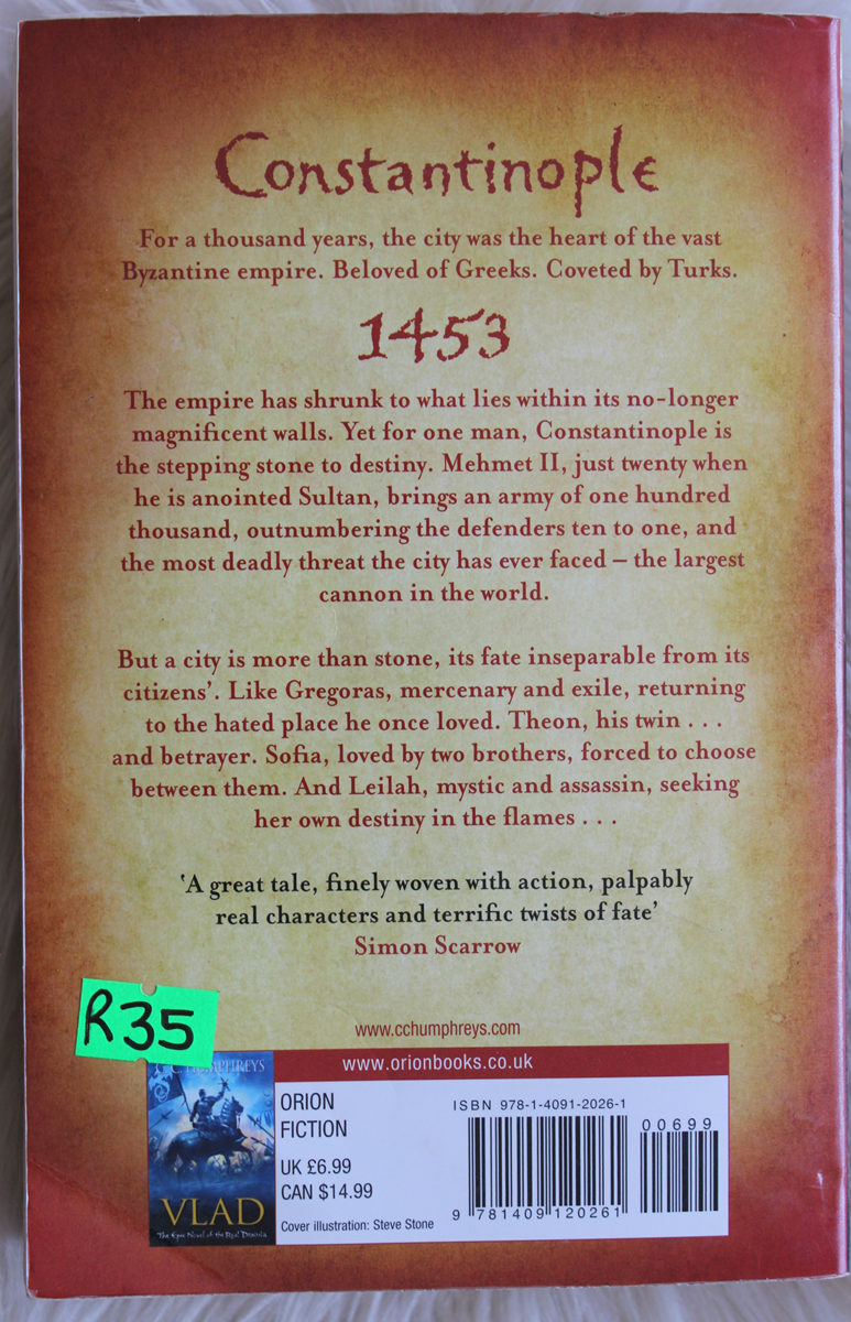 Constantinople 1453, A place called armageddon - C. C. Humphreys