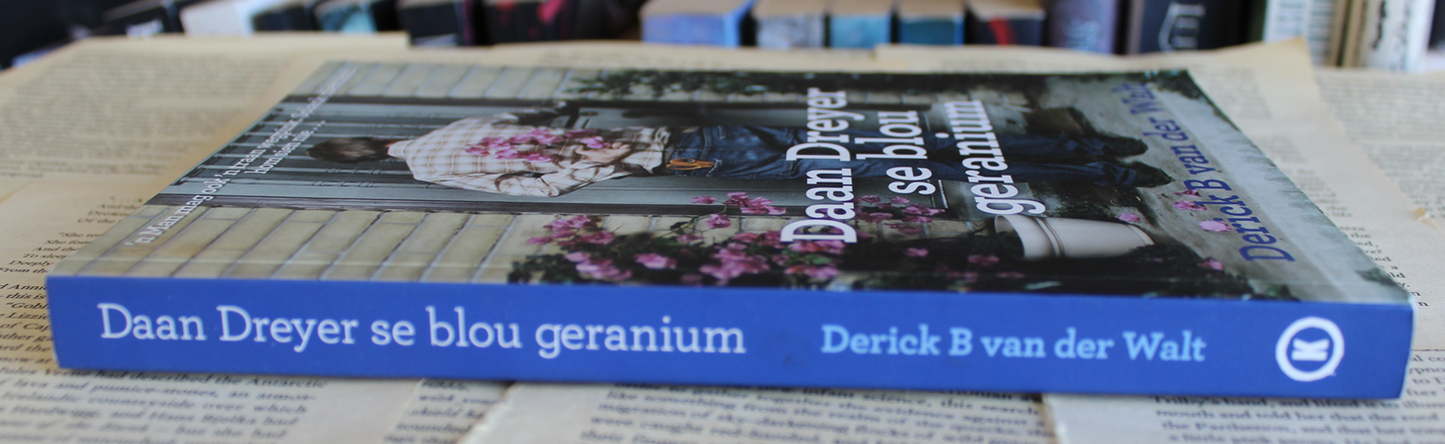 Daan Dreyer se blou geranium - Derick B van der Walt