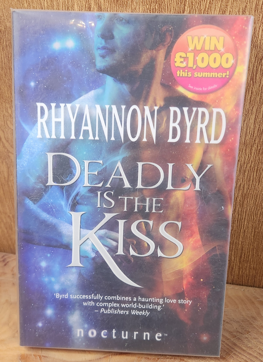 Deadly is the kiss - Rhyannon Byrd
