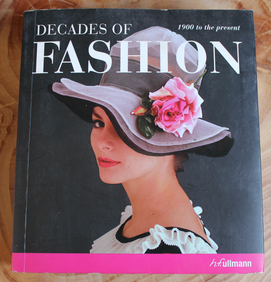 Decades of Fashion - H.F. Ullmann