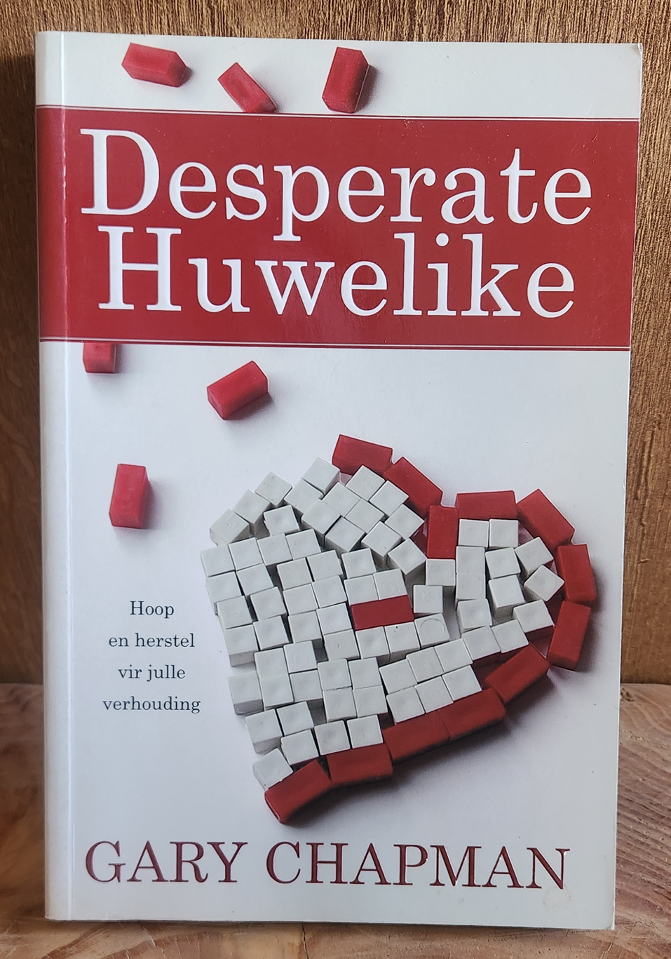 Desperate Huwelike - Gary Chapman