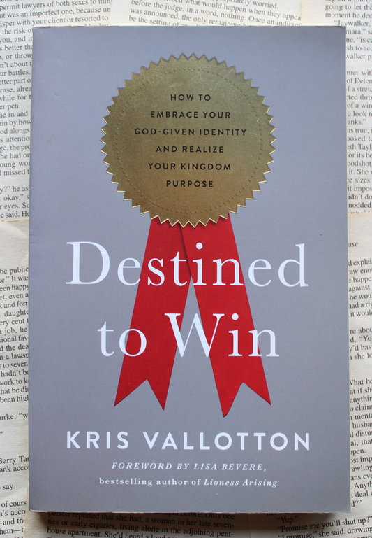 Destined to win - Kris Vallotton