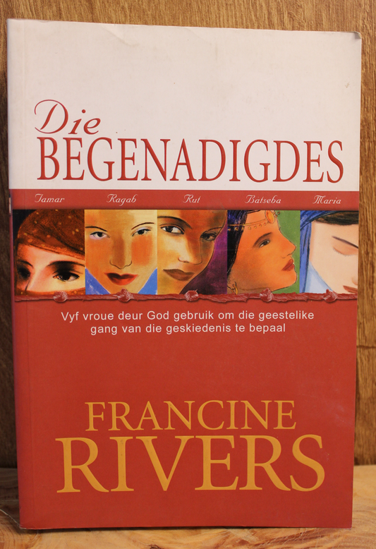 Die Begenadigdes - Francine Rivers