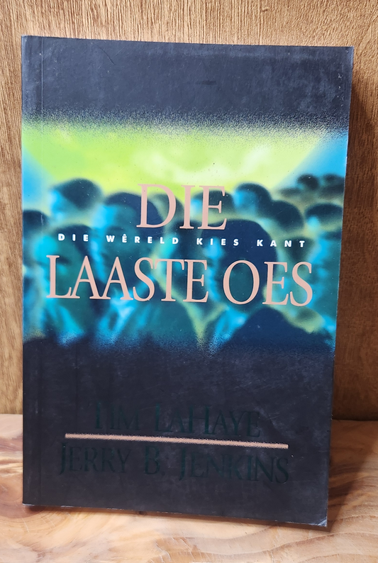 Die Laaste Oes - Tim Lahaye & Jerry B. Jenkins