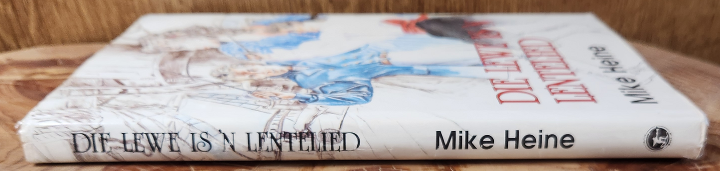 Die lewe is 'n lentelied - Mike Heine