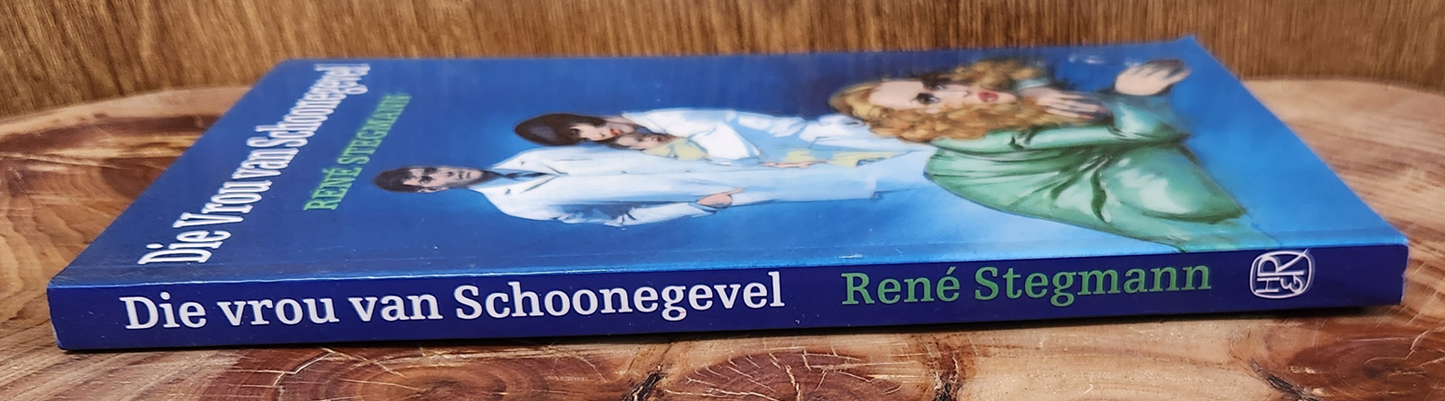 Die vrou van Schoonegevel - Rene Stegmann