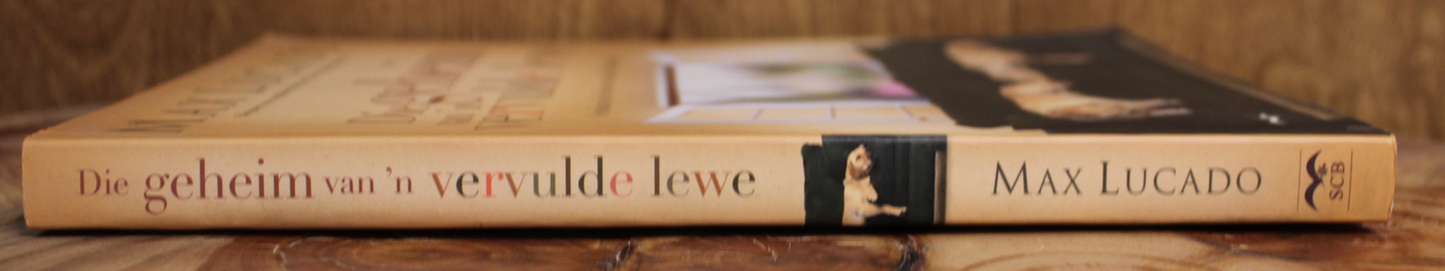 Die geheim van 'n vervulde lewe - Max Lucado