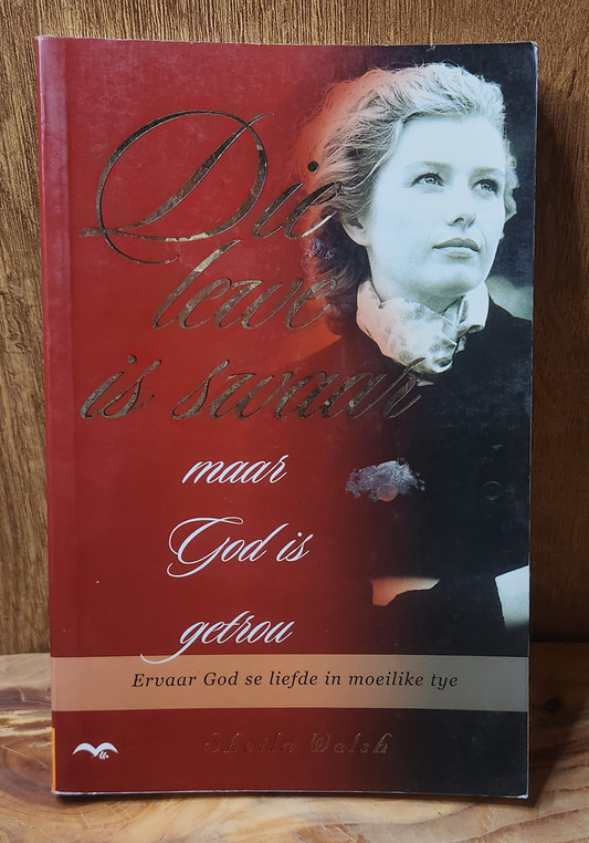 Die lewe is swaar maar God is getrou - Sheila Walsh