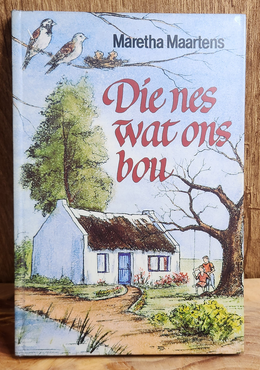 Die nes wat ons bou - Maretha Maartens