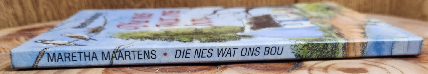 Die nes wat ons bou - Maretha Maartens