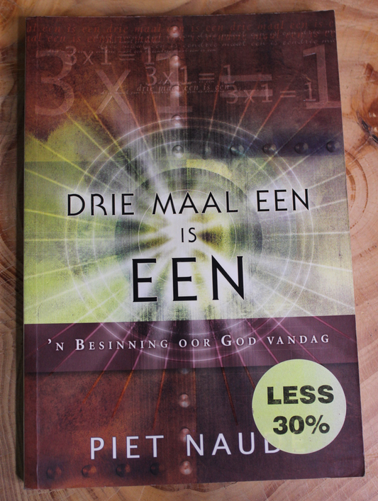 Drie maal een is een - Piet Naude