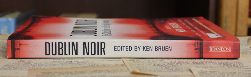 Dublin Noir - Ken Bruen