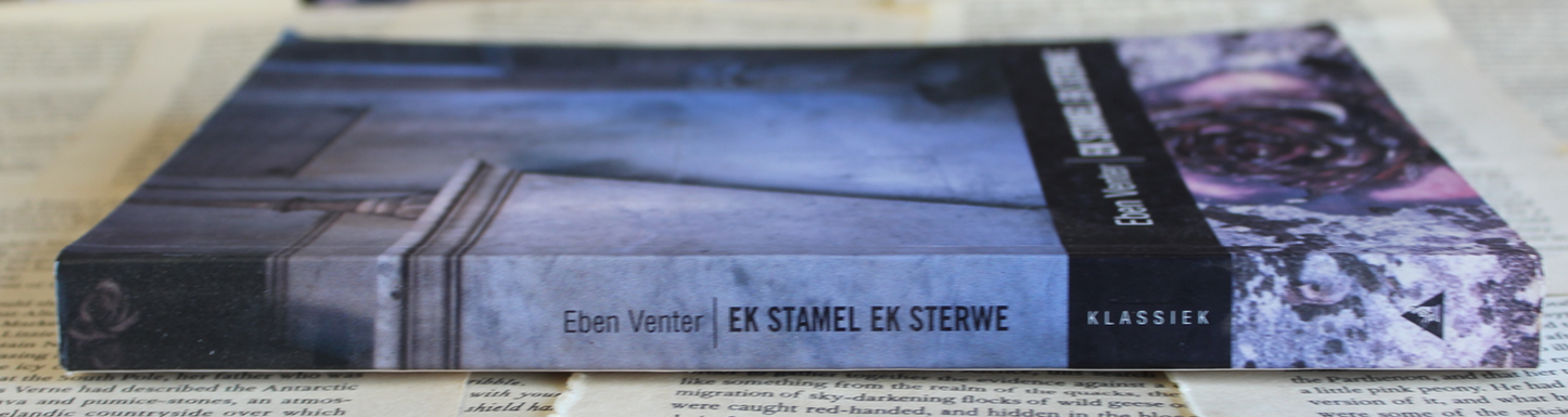 Ek stamel Ek sterwe - Eben Venter