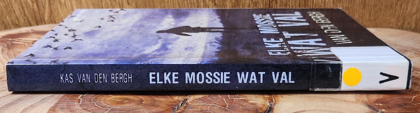 Elke Mossie Wat Val - Kas van den Bergh
