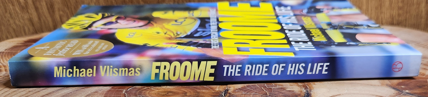 Froome, The ride of his life - Michael Vlismas