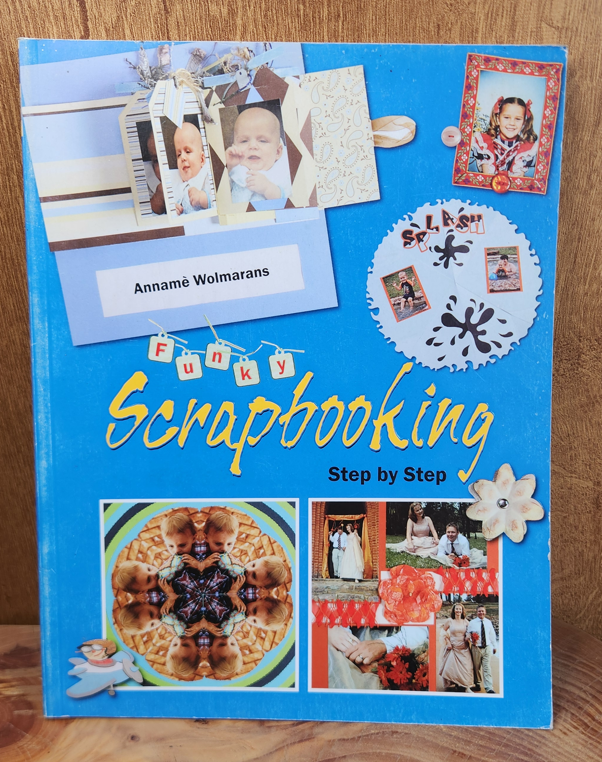 Funky Scrapbooking, step by step - Anname Wolmarans